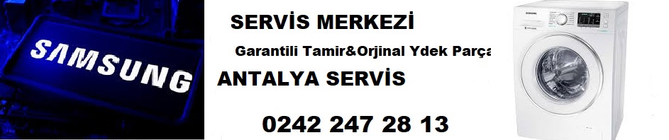 ANTALYA SAMSUNG SERVİSİ